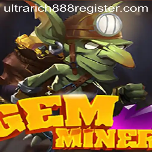Diving into the Mesmerizing World of GemMiner: The Rise of Ultrarich888